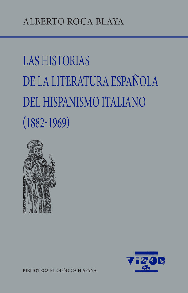 Las historias de la literatura española del hispanismo italiano (1882-1969)