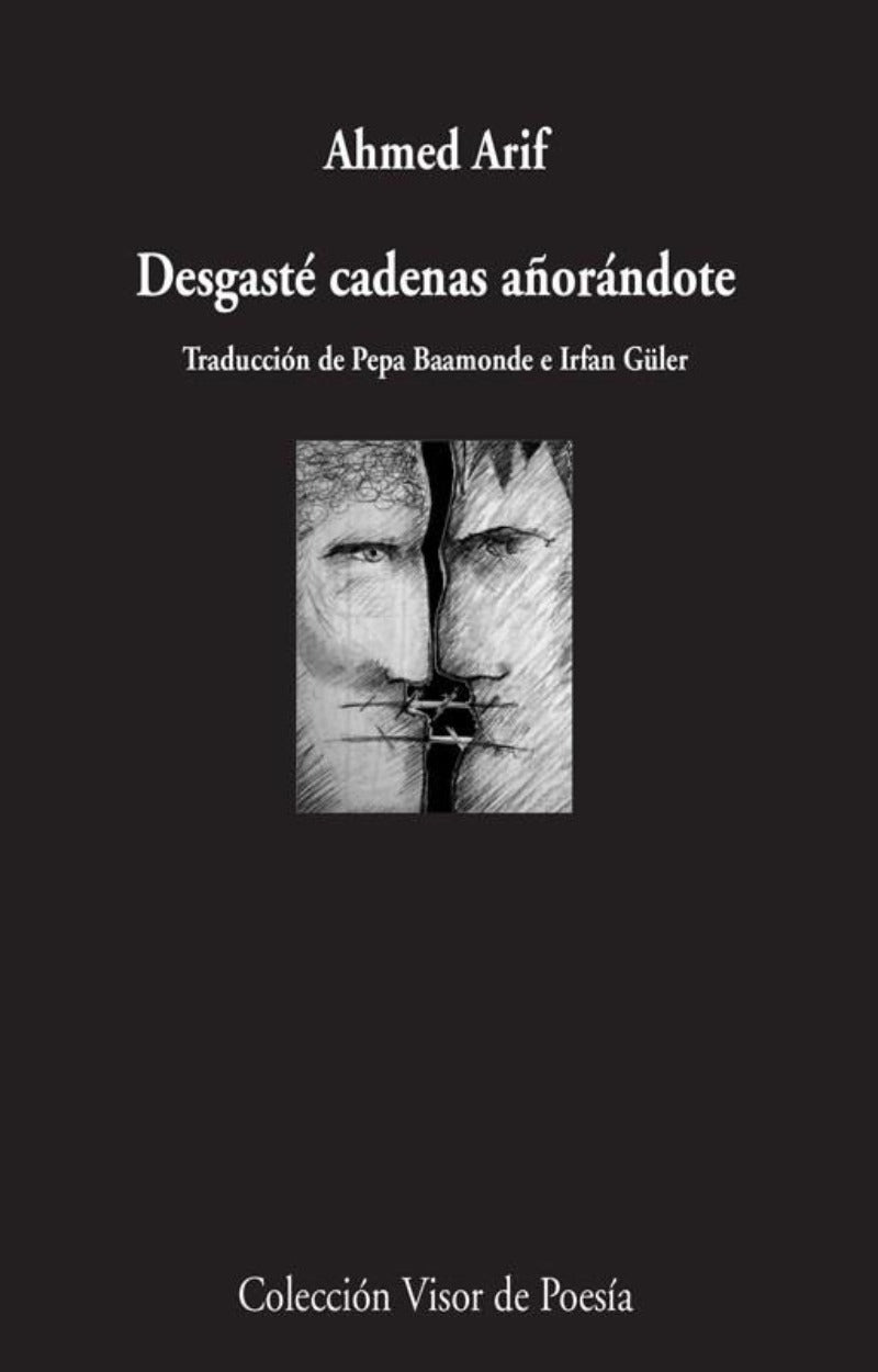 Desgasté cadenas añorándote