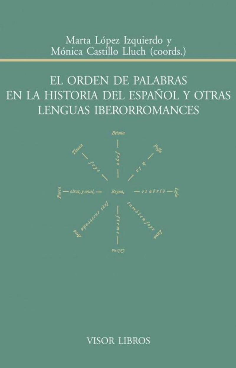 El orden de palabras en la historia del español y otras lenguas iberorromances
