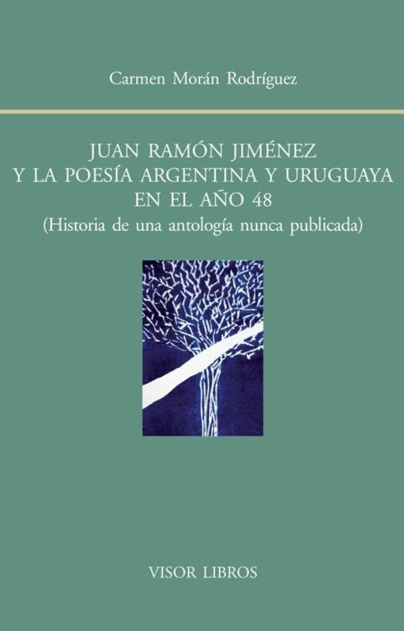 Juan Ramón Jiménez y la poesía Argentina y Uruguaya en el año 48