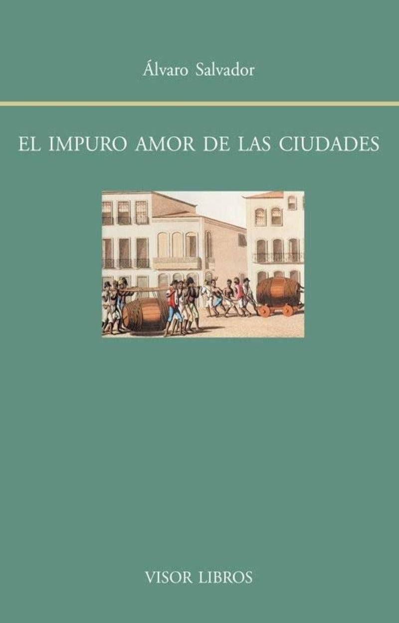 El impuro amor de las ciudades