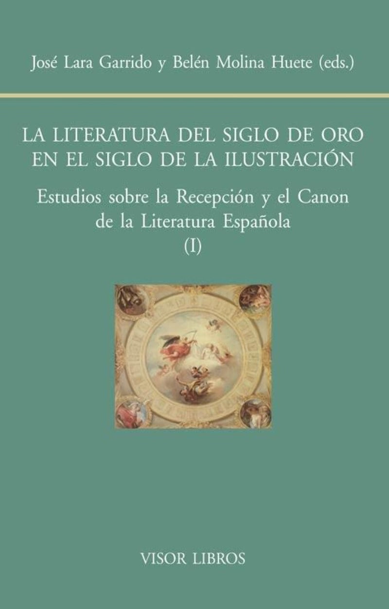 La literatura del Siglo de Oro en el siglo de la Ilustración