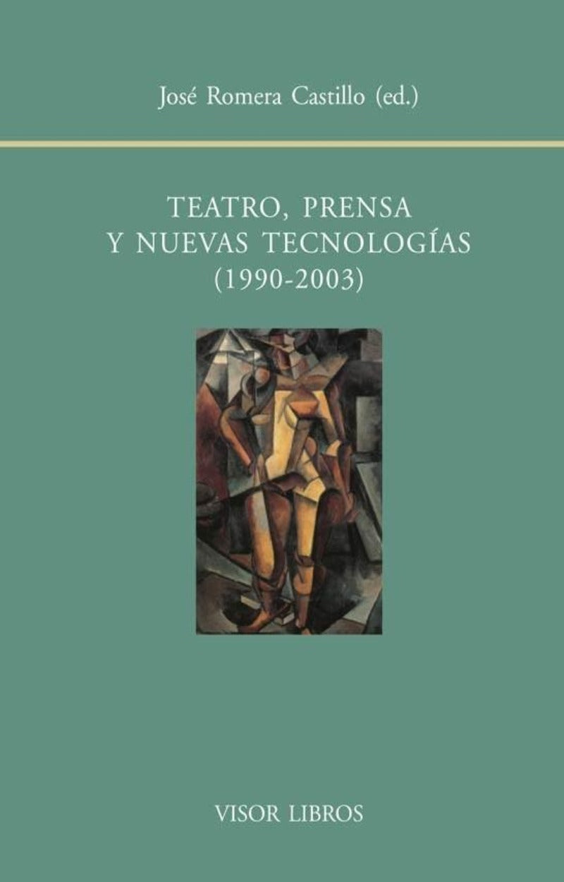 Teatro, prensa y nuevas tecnologías (1990-2003)