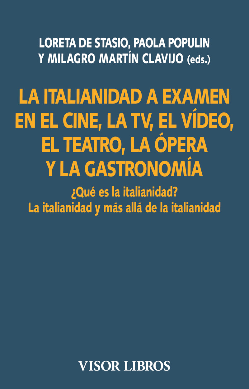 La italianidad a examen en lel cine, la TV, el vídeo, el teatro, la ópera y la gastronomía