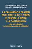La italianidad a examen en lel cine, la TV, el vídeo, el teatro, la ópera y la gastronomía