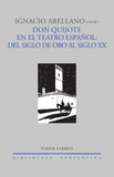 Don Quijote en el teatro español: del siglo de oro al siglo XX