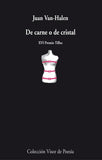 De carne o cristal