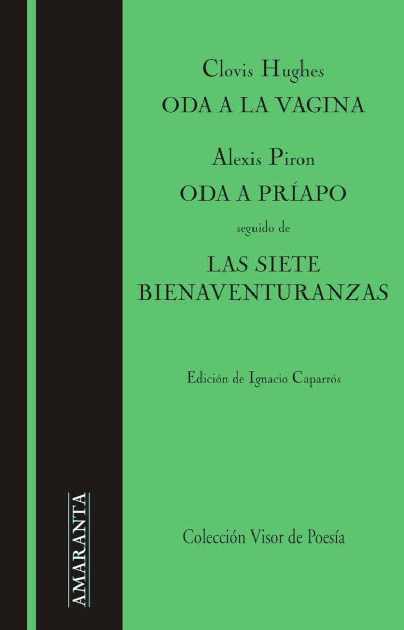 Oda a la Vagina / Oda a Príapo / Las siete Bienaventuranzas