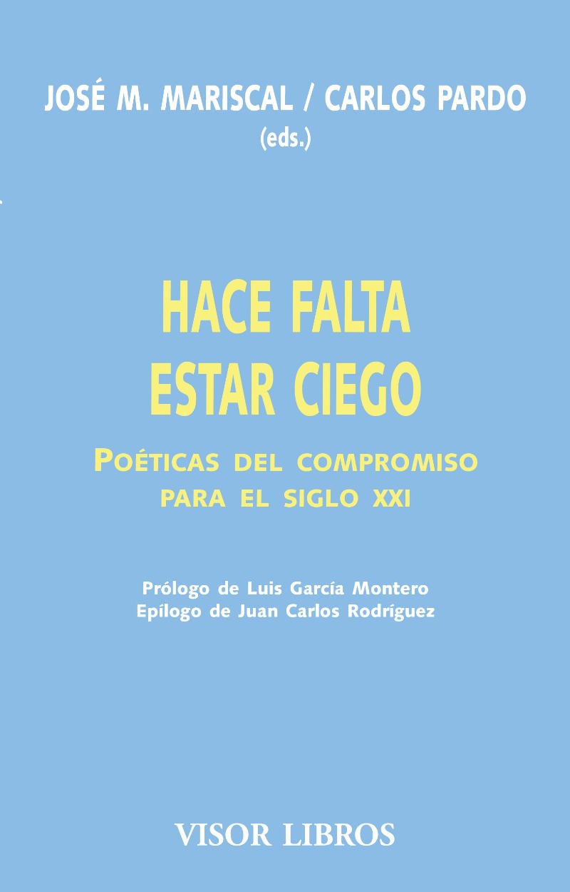 Hace falta estar ciego