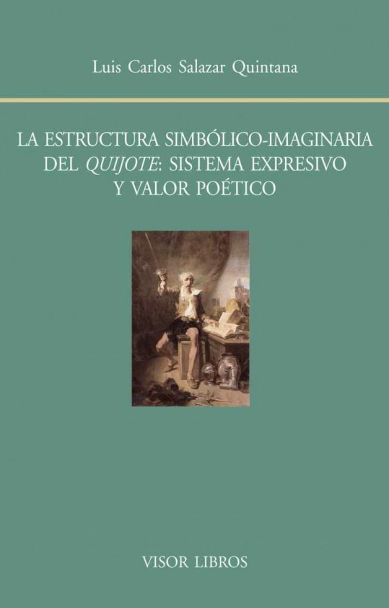 La estructura simbólico-imaginaria del Quijote