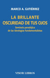 La brillante oscuridad de tus ojos