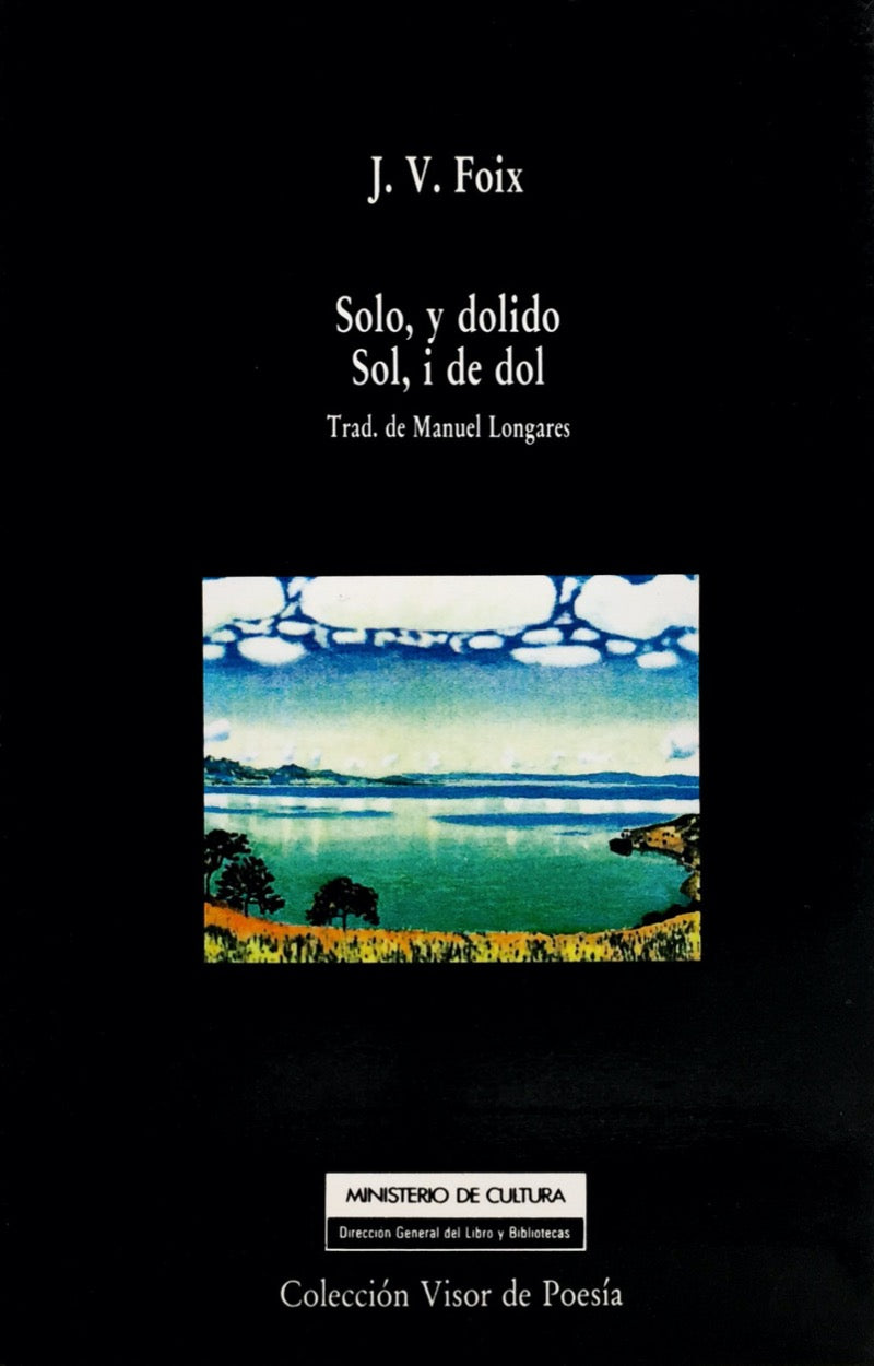 Solo, y dolido / Sol, i de dol