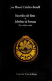 Descrédito del héroe y Laberinto de fortuna