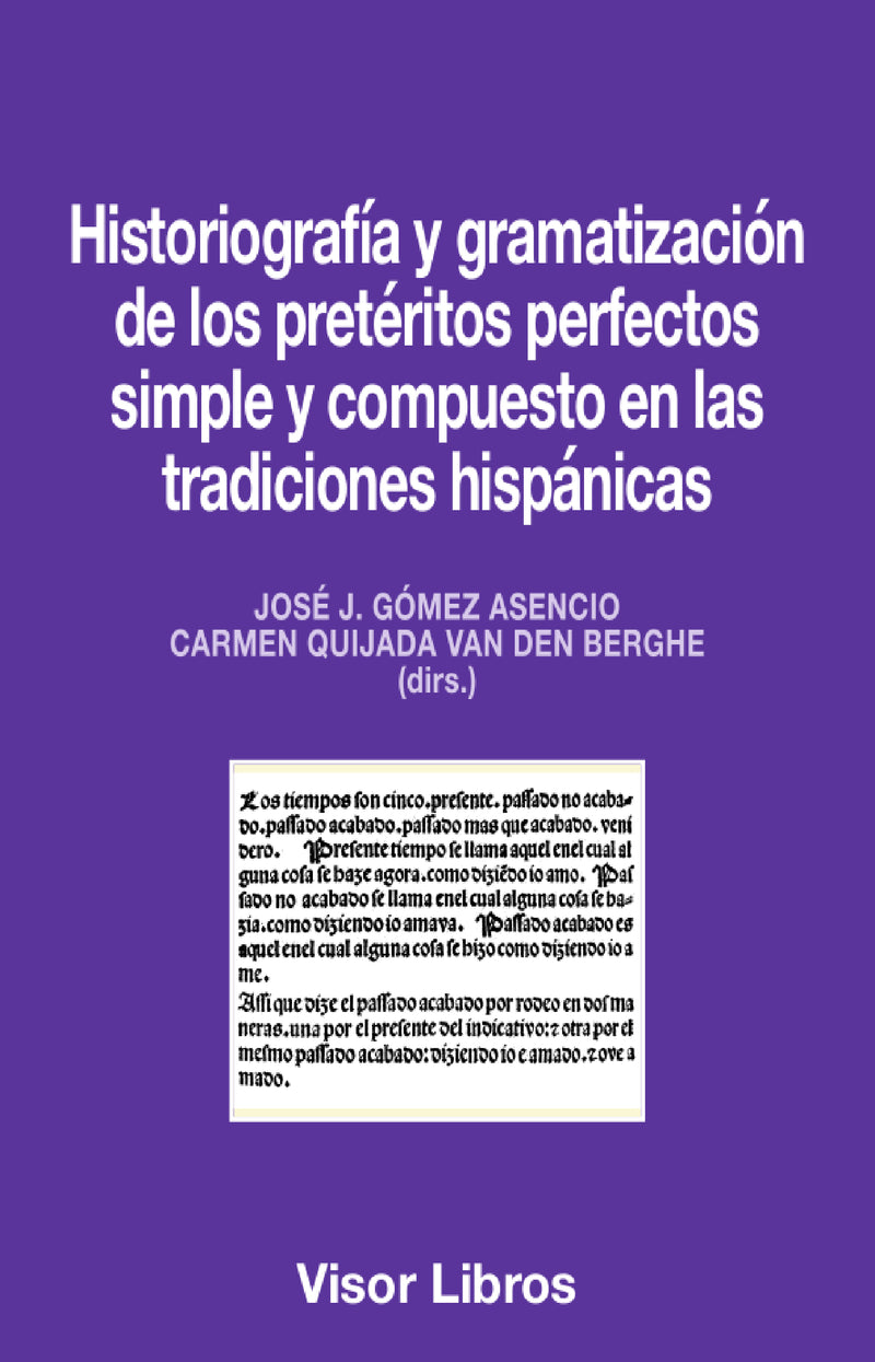 Historiografía y gramatización de los pretéritos perfectos simple y compuesto en las tradiciones hispánicas