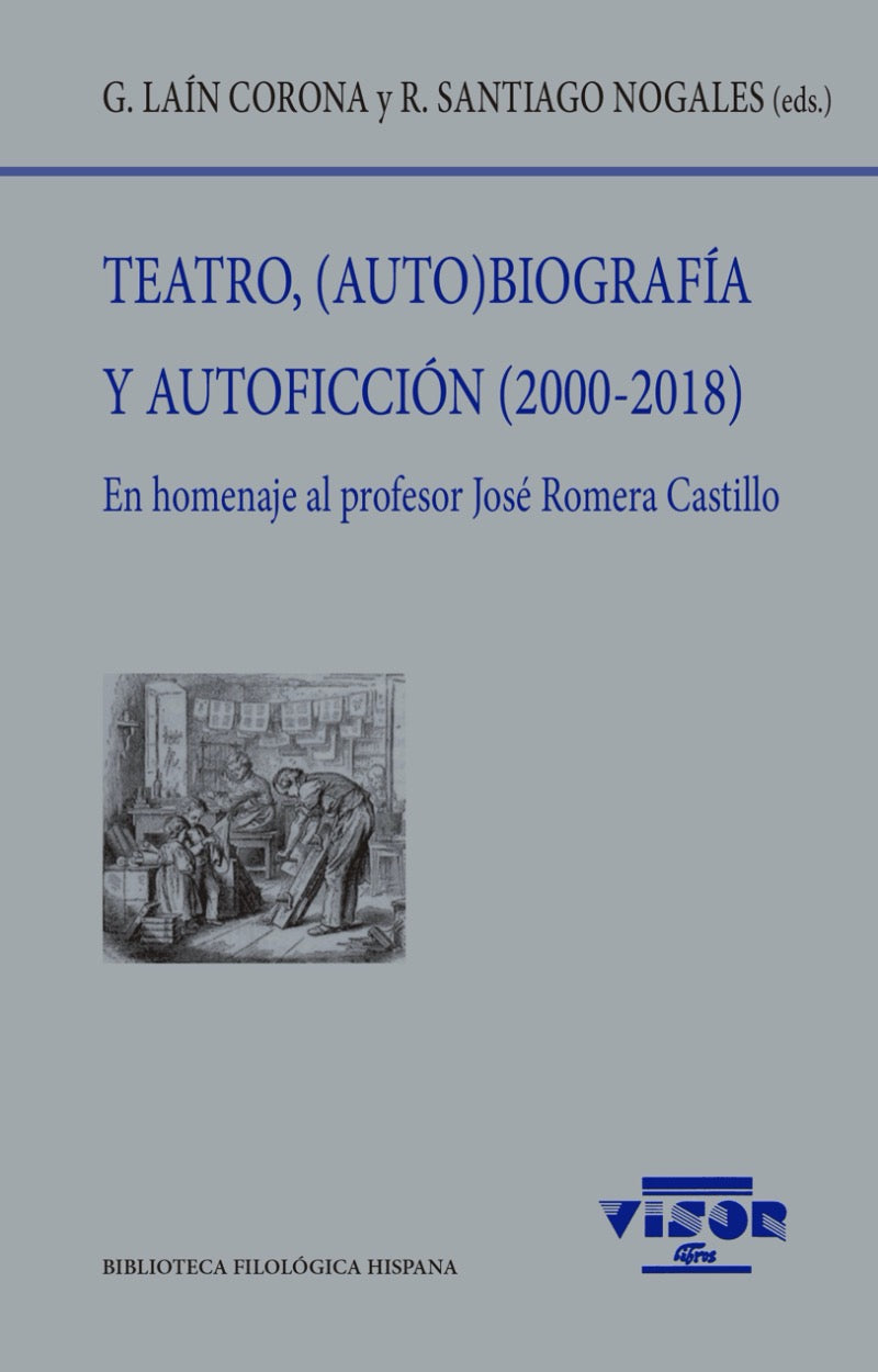 Teatro, (Auto)biografía y Autoficción (2000-2018)
