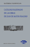 Catálogo razonado de las obras de Juan de Matos Fragoso