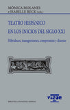 Teatro Hispánico en los inicios del siglo XXI