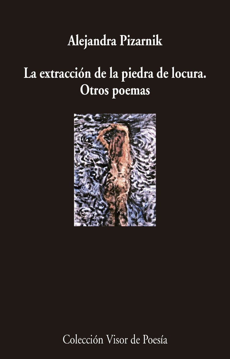 La extracción de la Piedra de Locura. Otros poemas