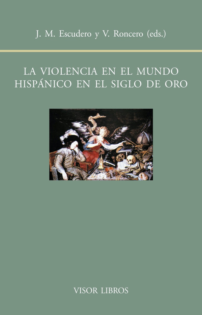 La Violencia en el mundo hispánico en el Siglo de Oro