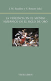 La Violencia en el mundo hispánico en el Siglo de Oro