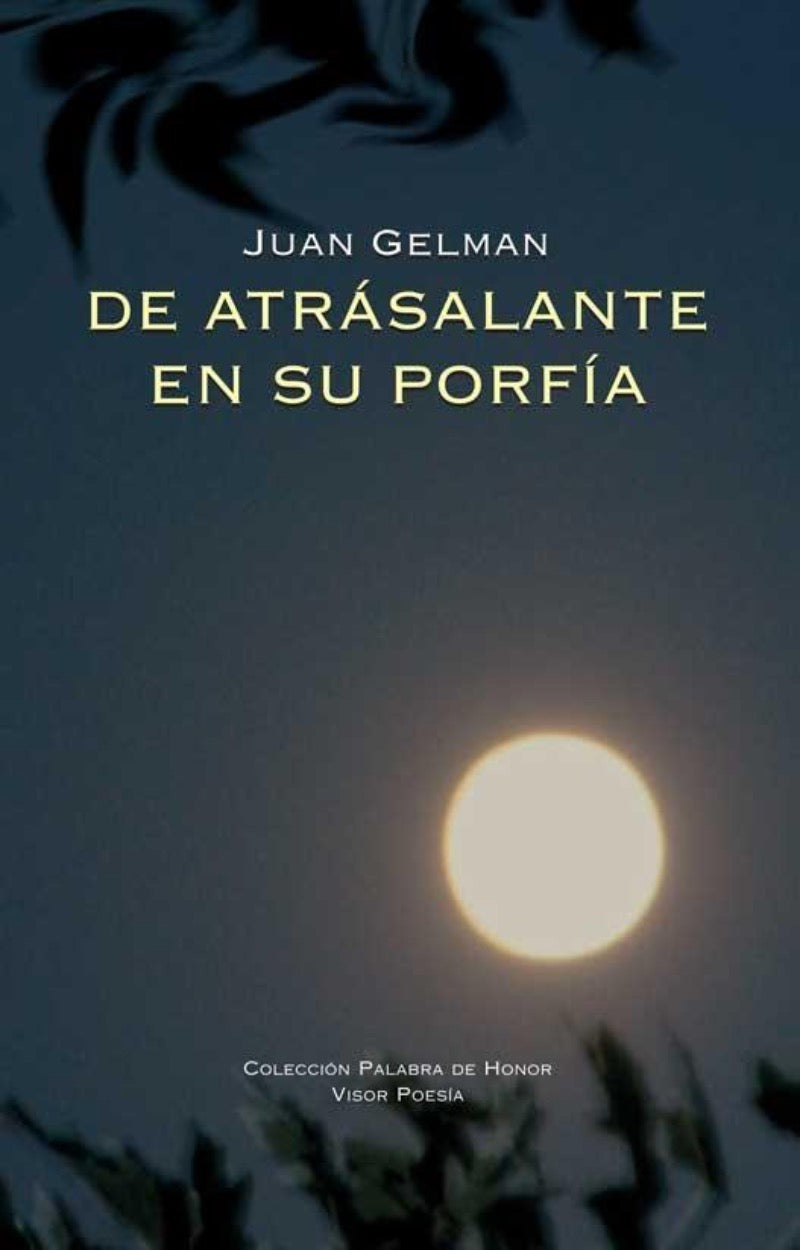 De atrásalante en su porfía