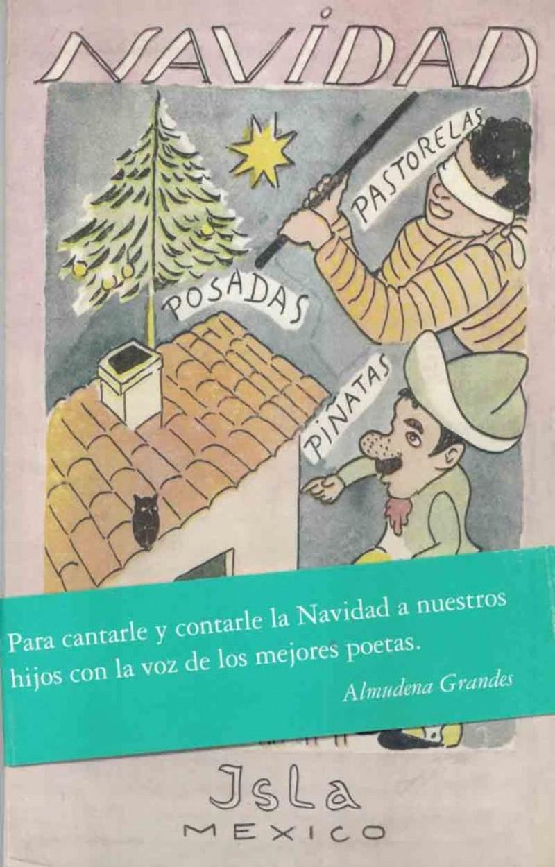 Navidad, villancicos, pastorelas, posadas y piñatas