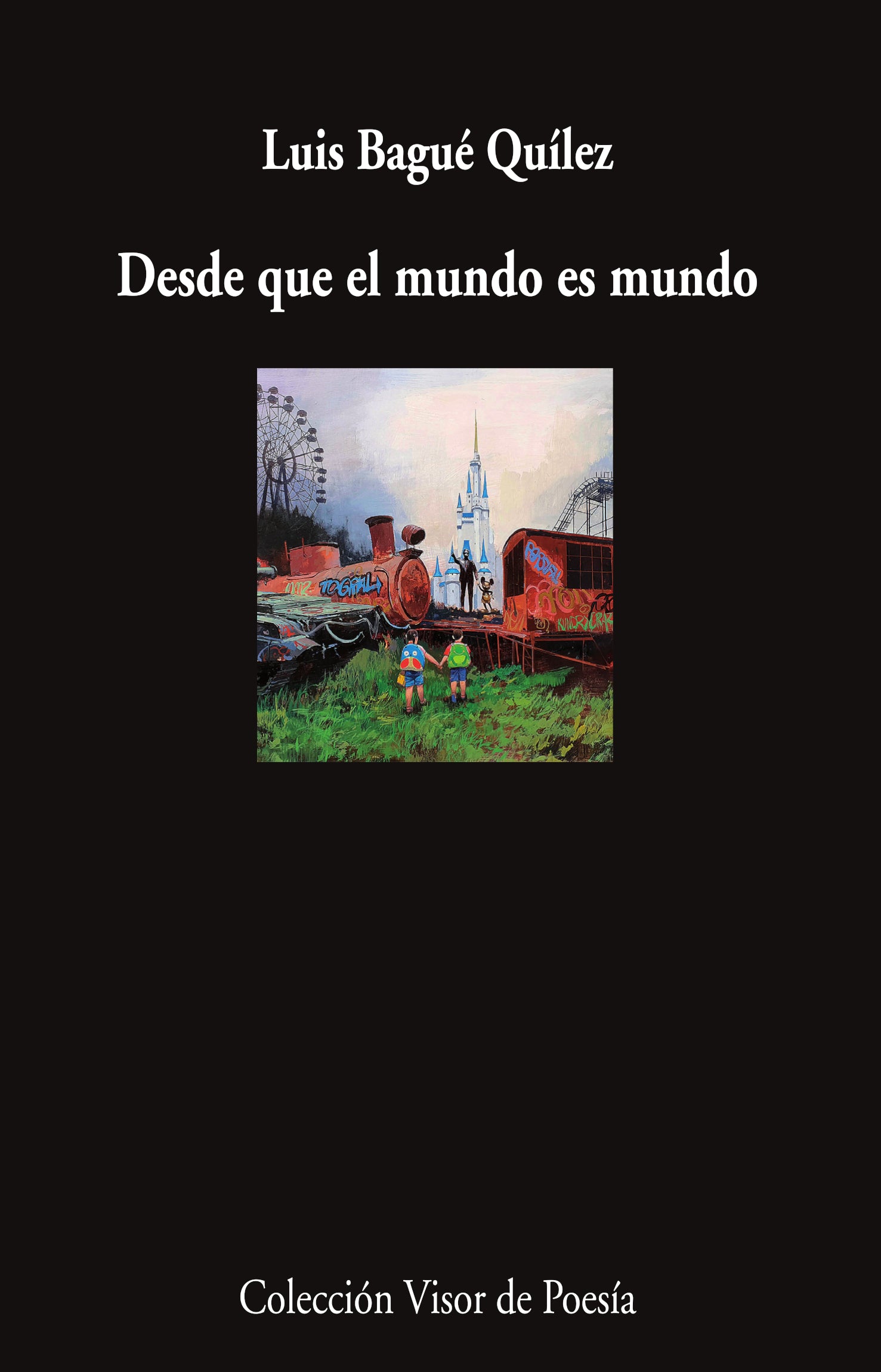 Desde que el mundo es mundo