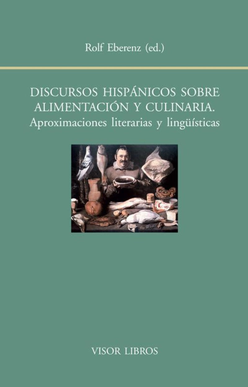 Discursos hispánicos sobre alimentación y culinaria