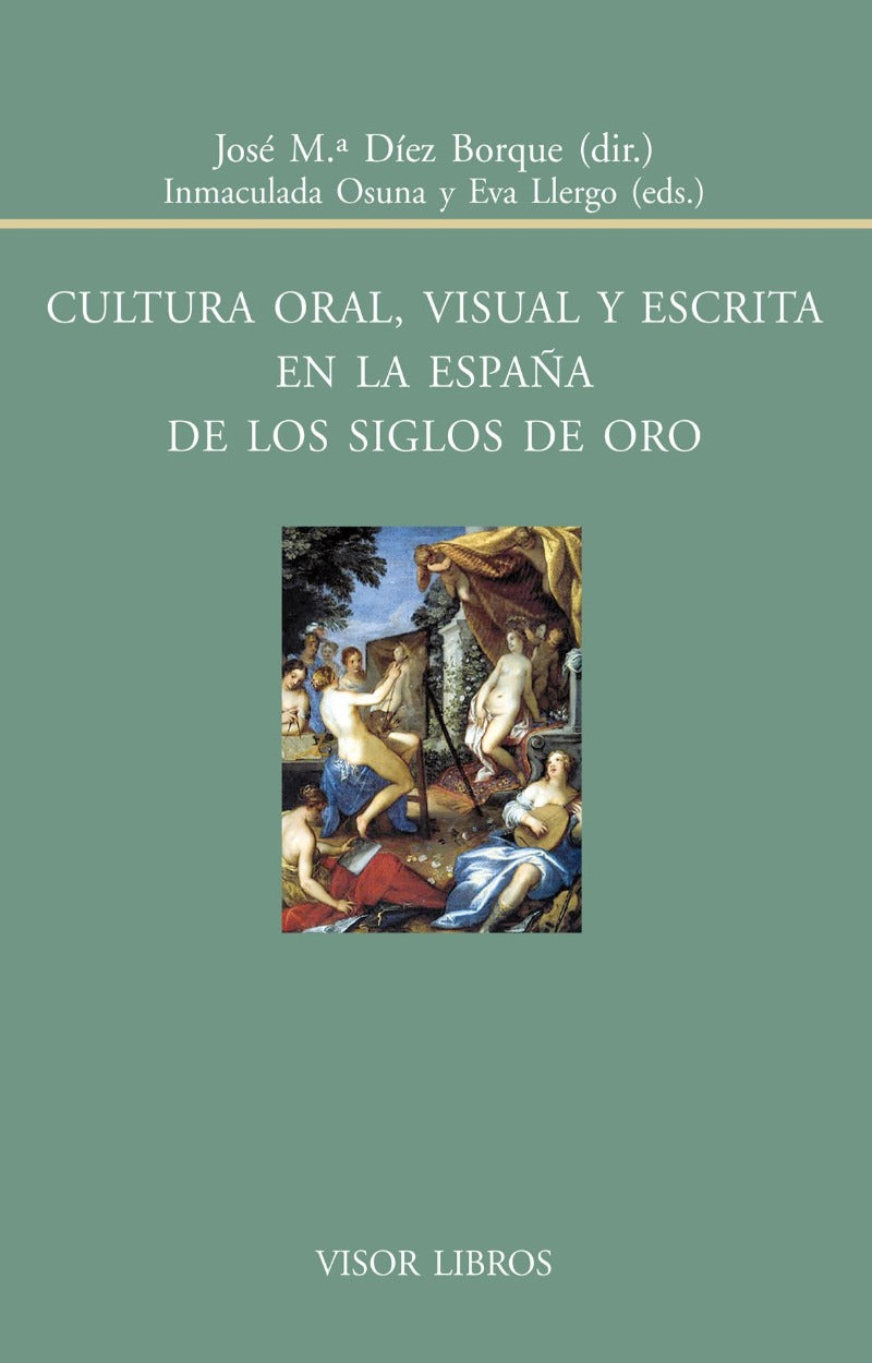 Cultura oral, visual y escrita en la España de los Siglos de Oro