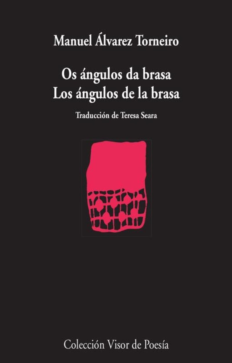 Los ángulos de la brasa / Os ángulos da brasa
